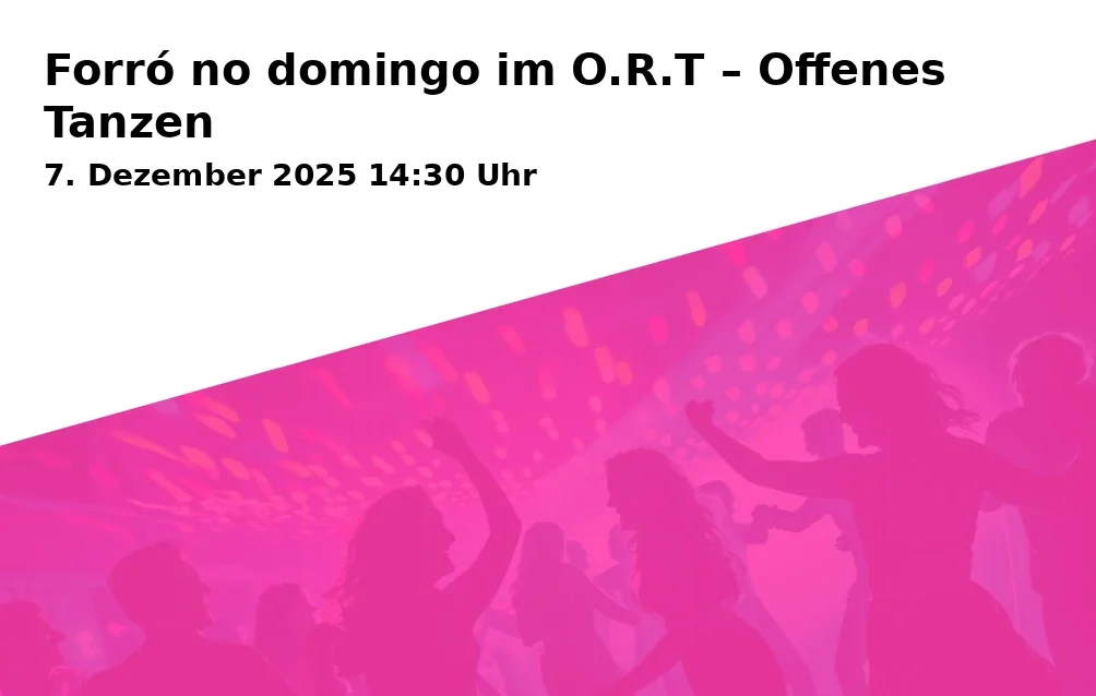 Forró no domingo im O.R.T – Offenes Tanzen