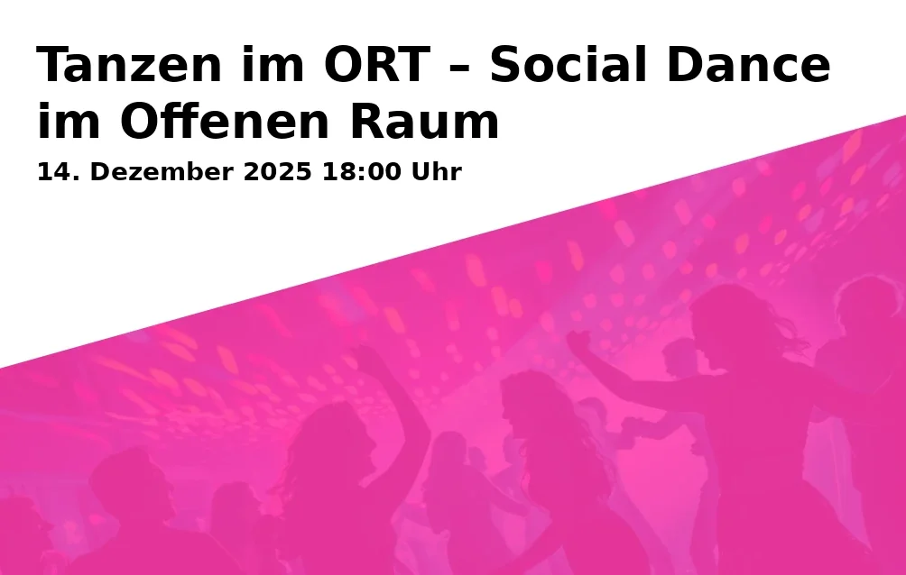 Event: Tanzen im ORT – Social Dance im Offenen Raum in Offener Raum, Traunerstraße 1, 83278 Traunstein on 14. Dezember 2025