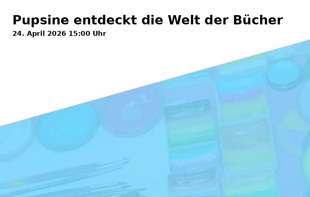 Event: Pupsine entdeckt die Welt der Bücher