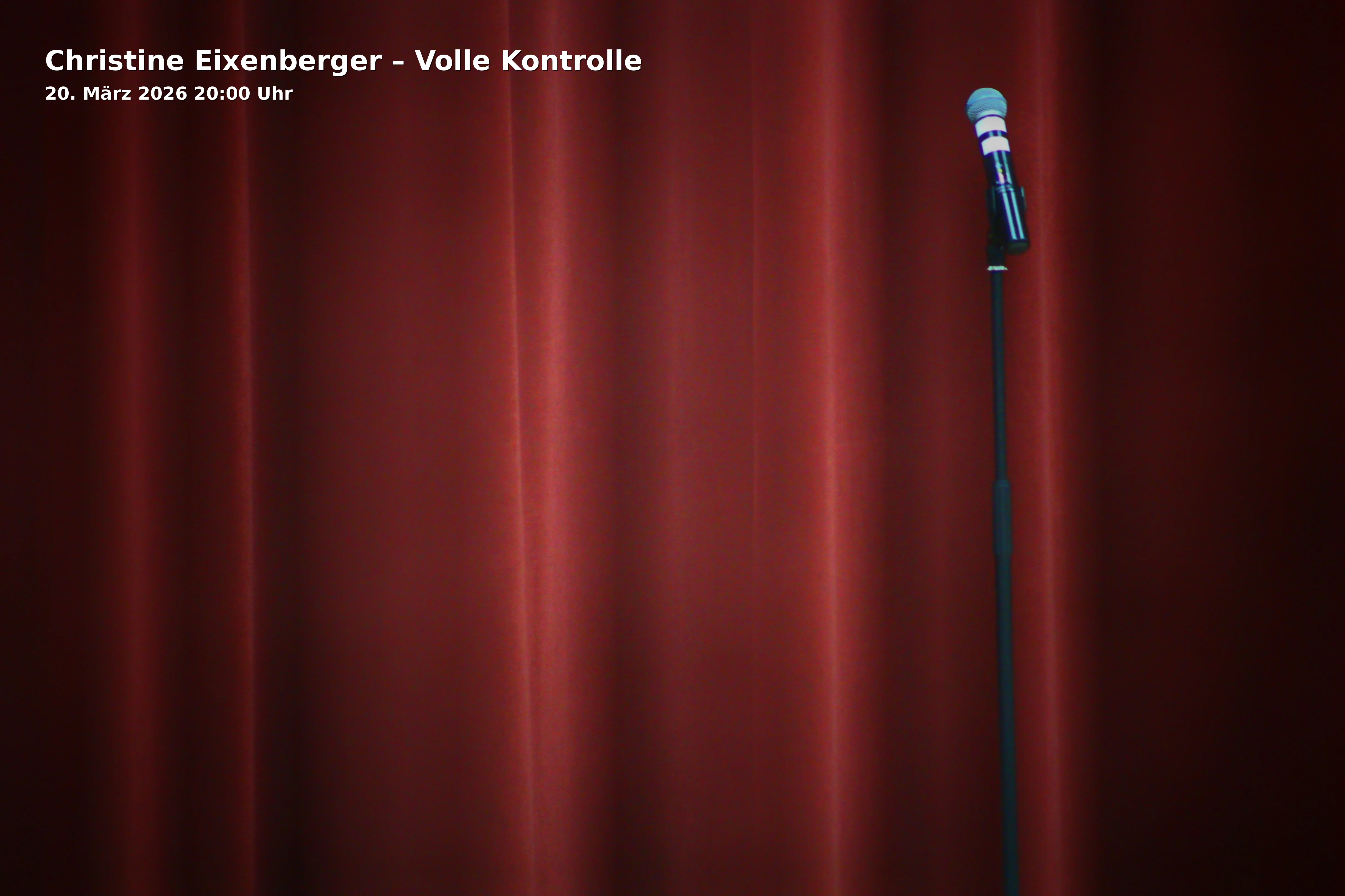 Event: Christine Eixenberger – Volle Kontrolle in Kulturforum Klosterkirche Traunstein, Ludwigstraße 10+12, 83278 Traunstein on 20. März 2026