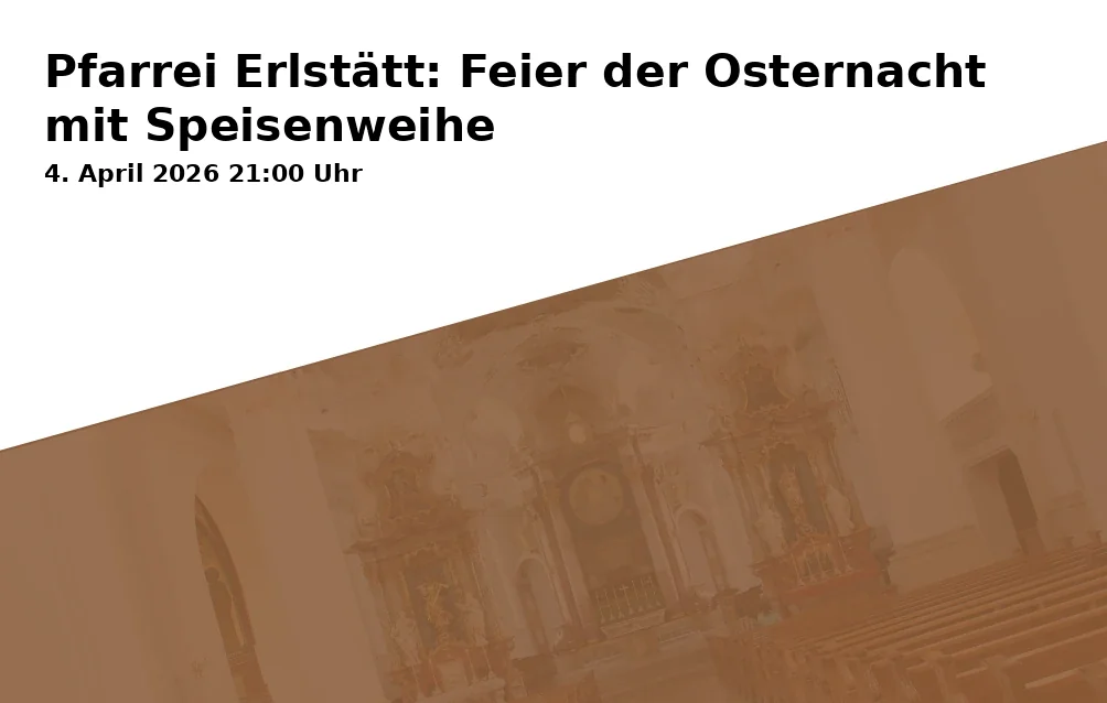 Event: Parish Erlstätt: Easter Vigil Celebration with Food Blessing