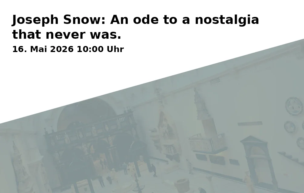 Event: Joseph Snow: An ode to a nostalgia that never was.