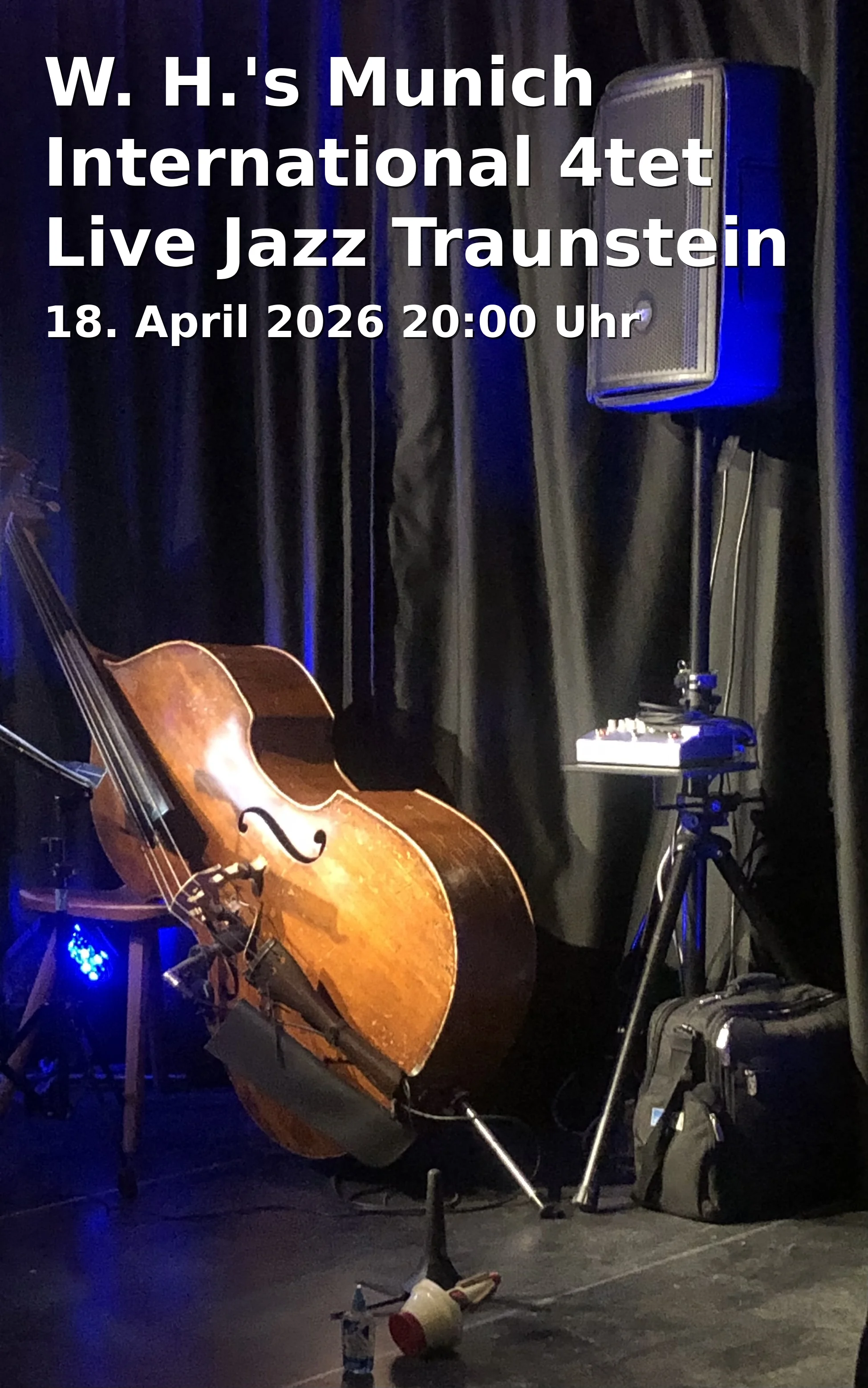 Event: W. H.'s Munich International 4tet Live Jazz Traunstein