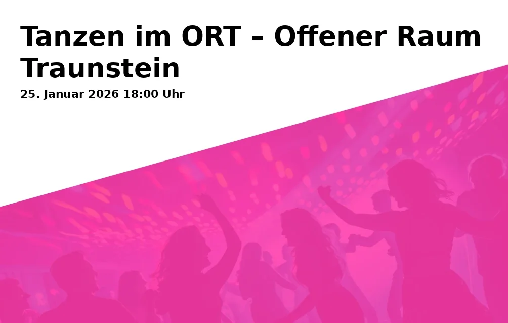 Event: Tanzen im ORT – Offener Raum Traunstein