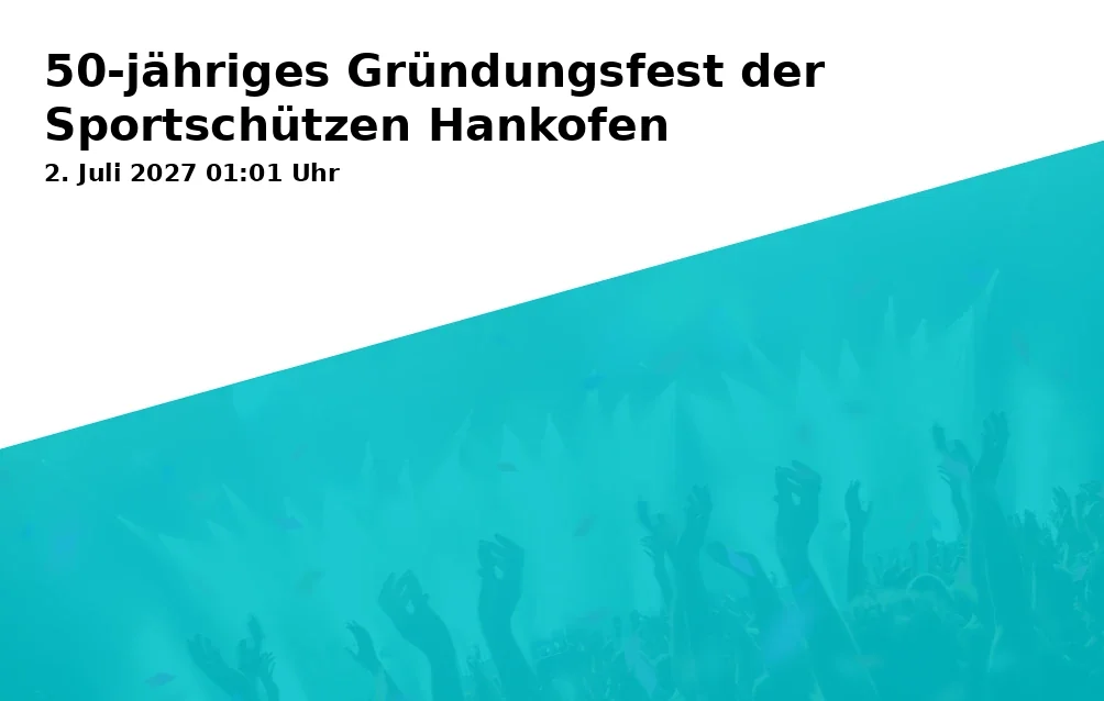 50-jähriges Gründungsfest der Sportschützen Hankofen