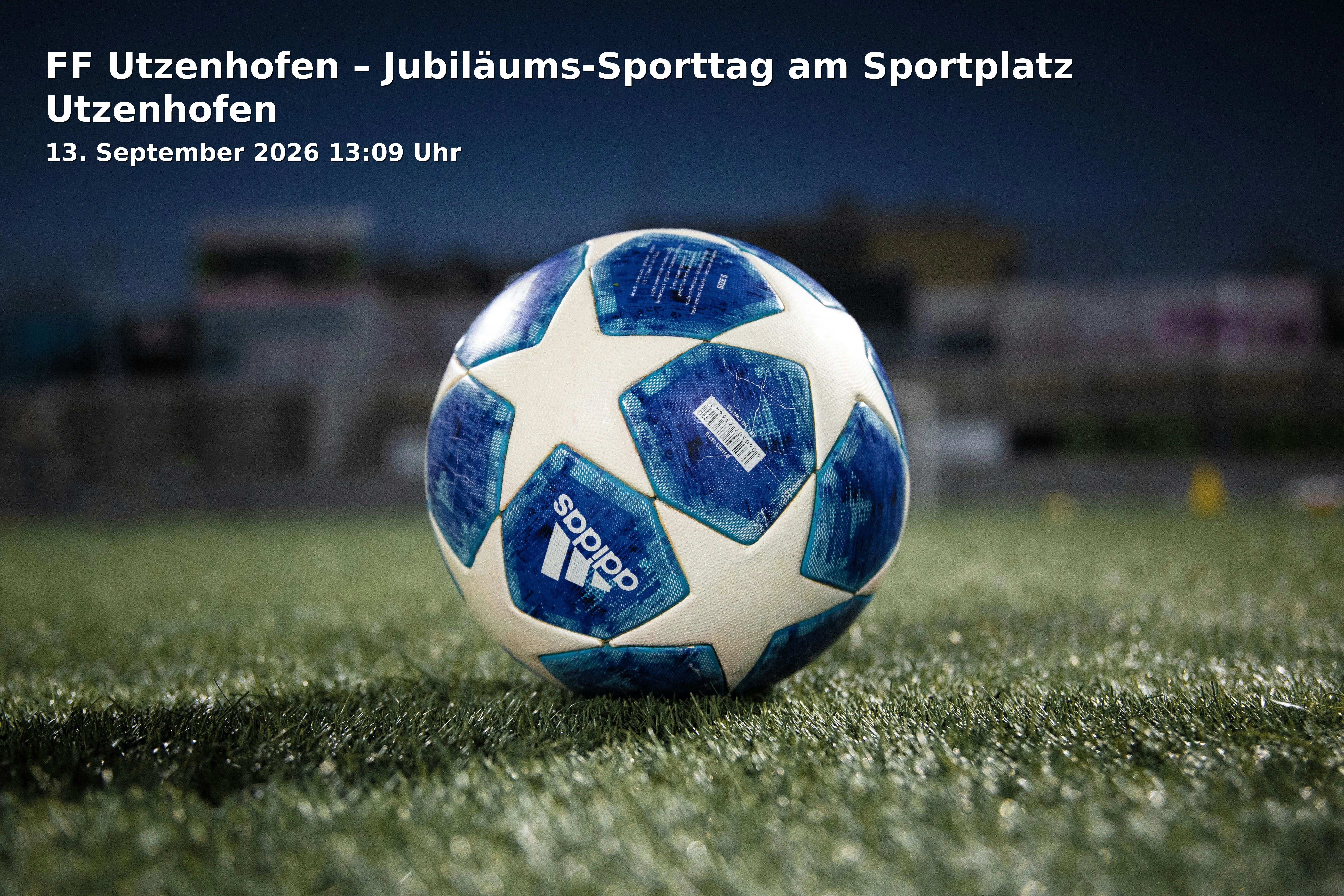 Event: FF Utzenhofen – Jubiläums-Sporttag am Sportplatz Utzenhofen