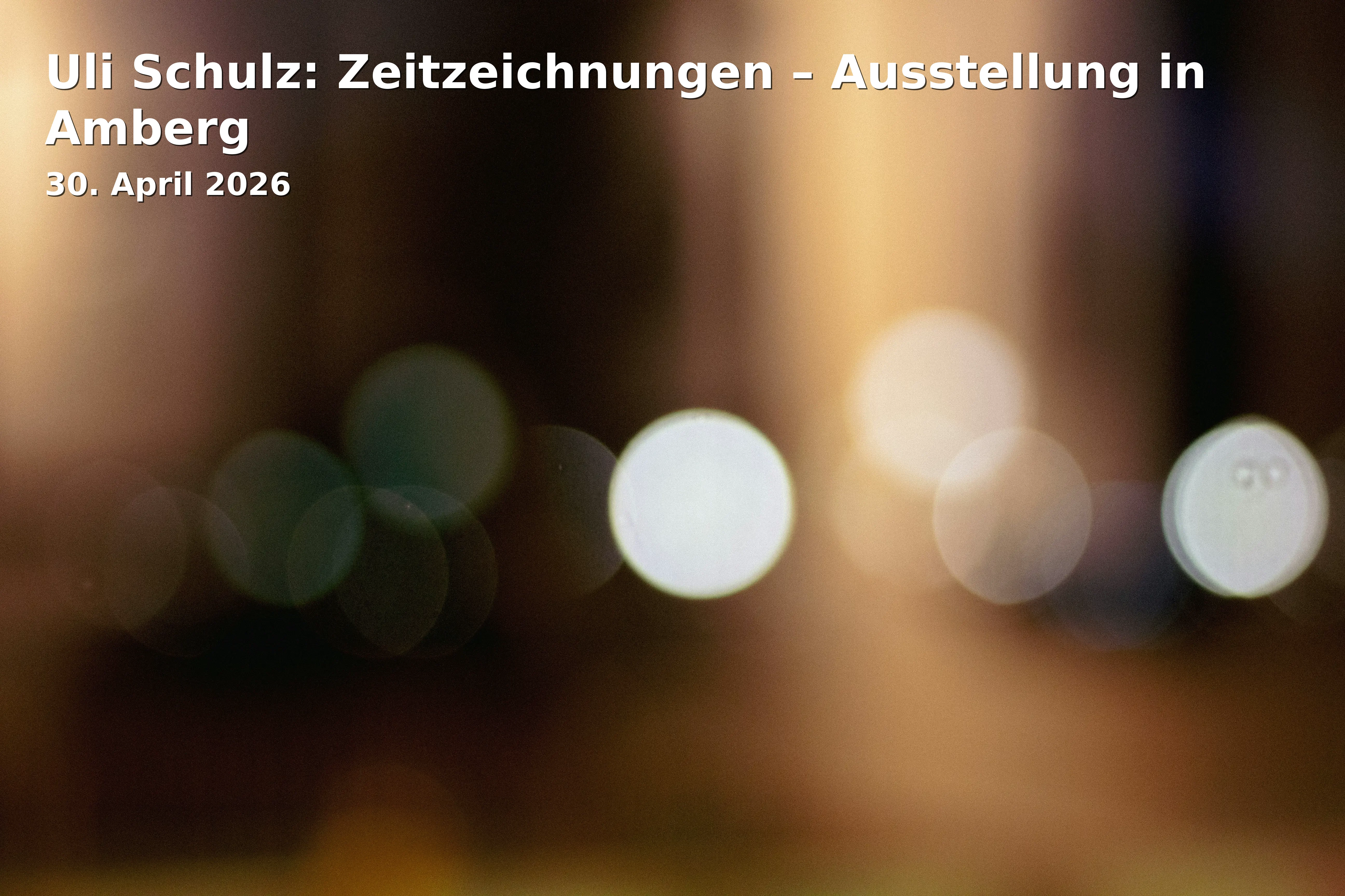 Event: Uli Schulz: Zeitzeichnungen – Ausstellung in Amberg