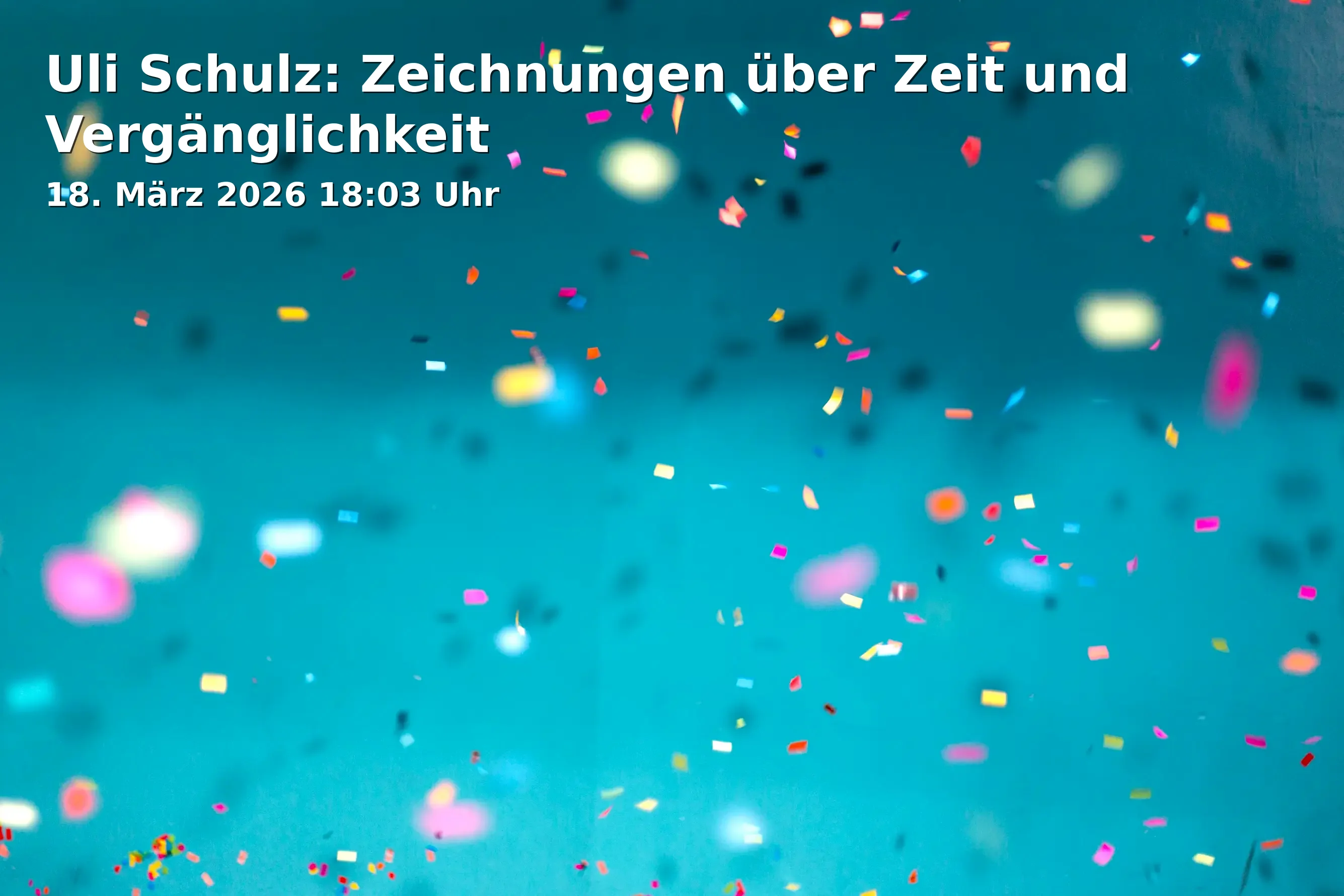 Event: Uli Schulz: Zeichnungen über Zeit und Vergänglichkeit