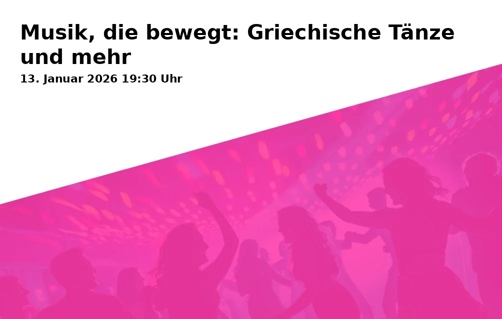 Musik, die bewegt: Griechische Tänze und mehr