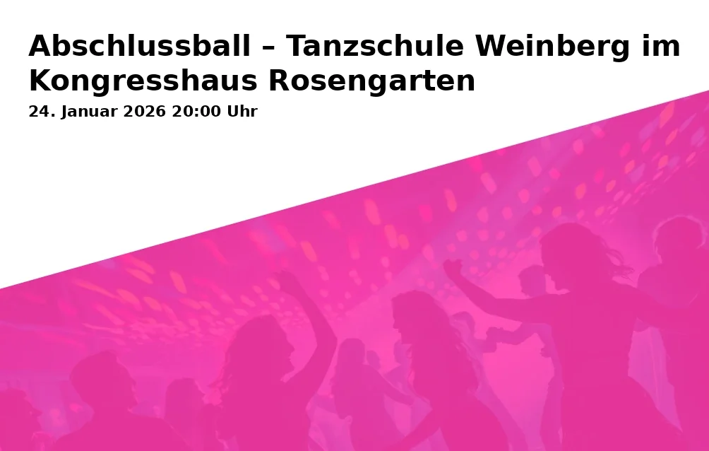 Abschlussball – Tanzschule Weinberg im Kongresshaus Rosengarten