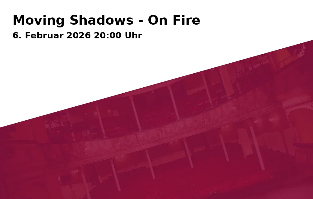 Event: Moving Shadows - On Fire