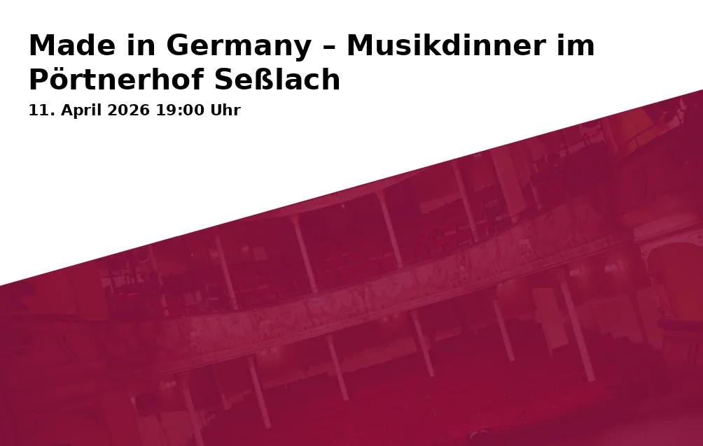 Event: Made in Germany – Music Dinner at Pörtnerhof Seßlach
