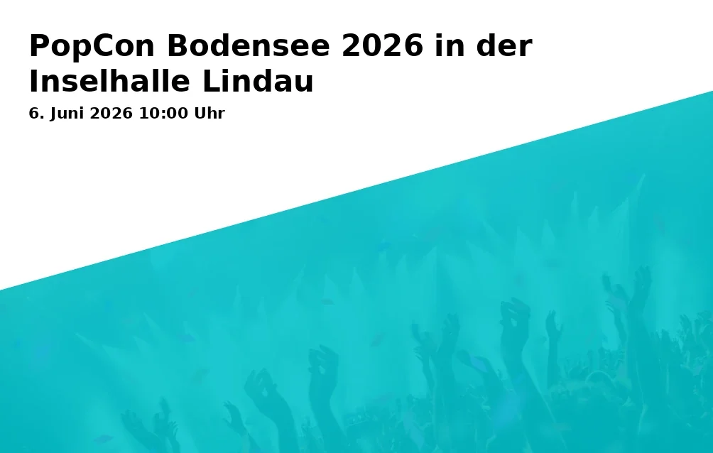 Event: PopCon Bodensee 2026 in der Inselhalle Lindau