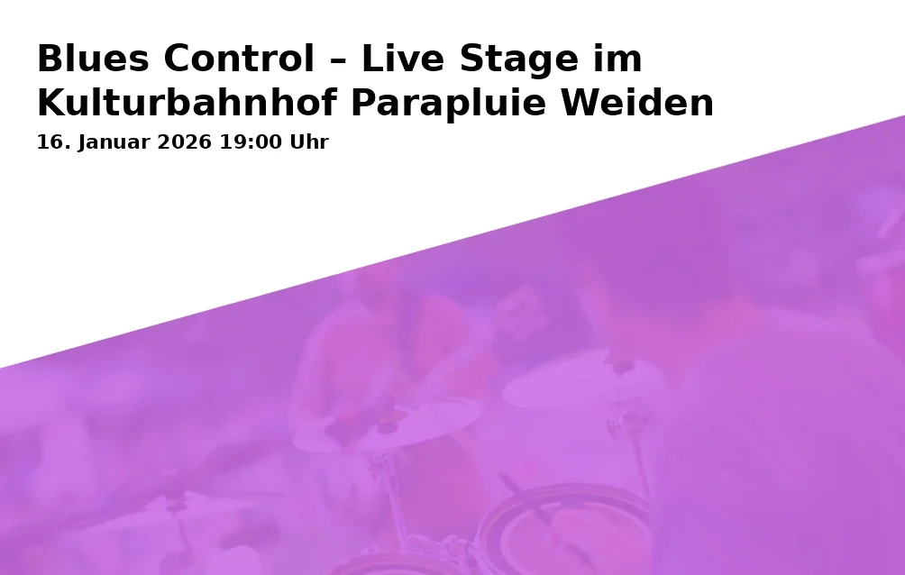 Blues Control – Live Stage im Kulturbahnhof Parapluie Weiden