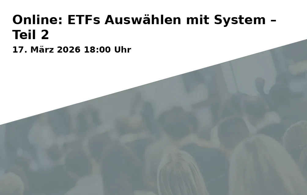 Online: ETFs Auswählen mit System – Teil 2