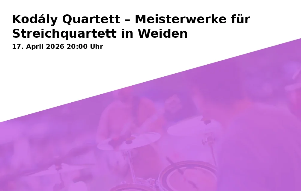 Event: Kodály Quartett – Meisterwerke für Streichquartett in Weiden