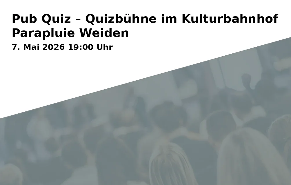 Event: Pub Quiz – Quizbühne im Kulturbahnhof Parapluie Weiden