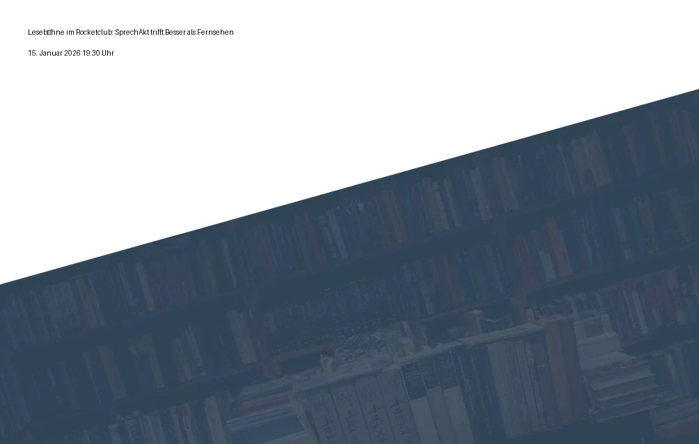 Lesebühne im Rocketclub: SprechAkt trifft Besser als Fernsehen