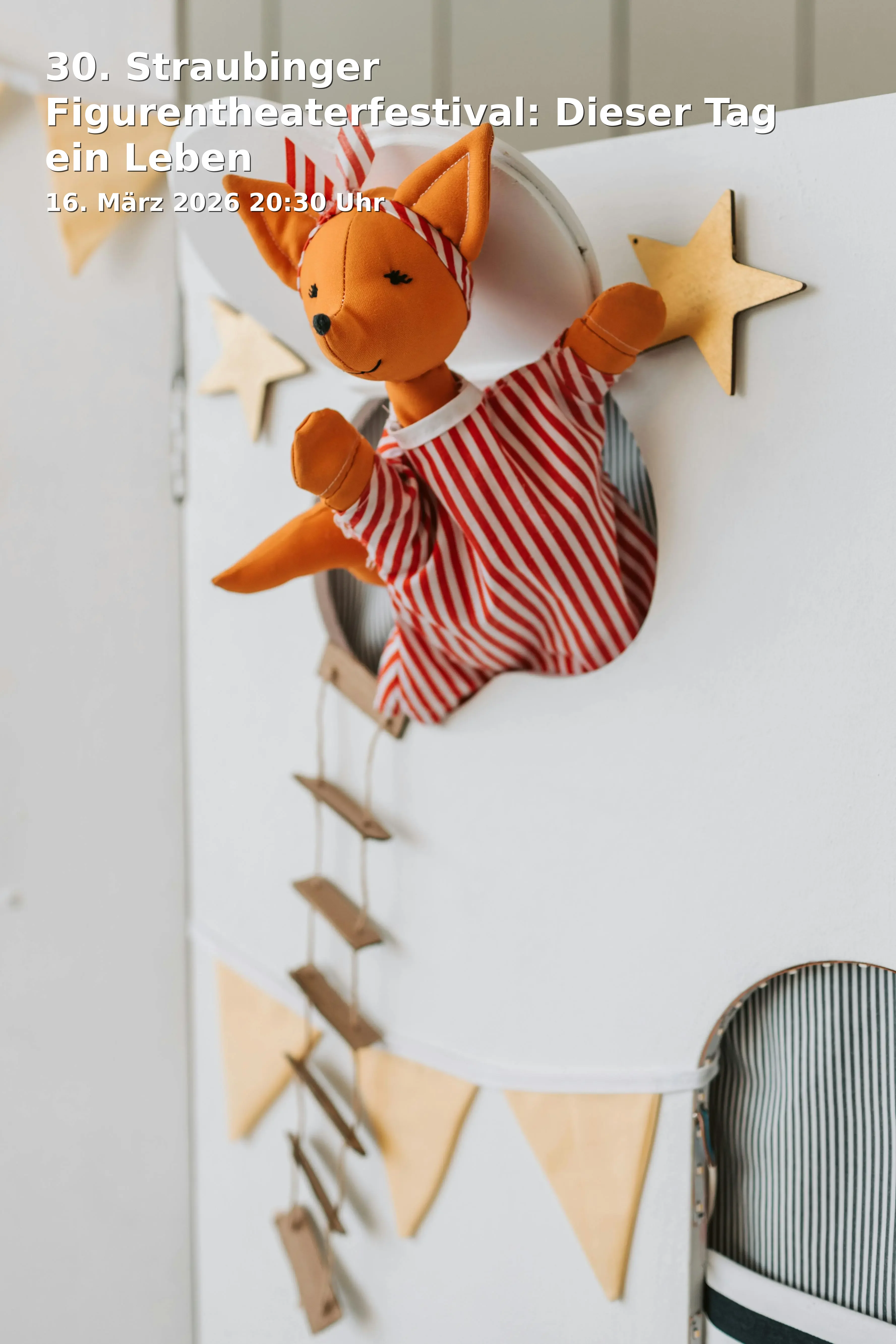 Event: 30. Straubinger Figurentheaterfestival: Dieser Tag ein Leben