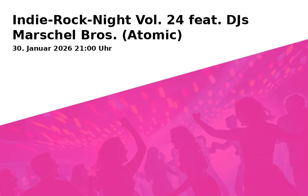 Event: Indie-Rock-Night Vol. 24 feat. DJs Marschel Bros. (Atomic) in Rocketclub Landshut, Ladehofplatz 5, 84030 Landshut on 30. January 2026