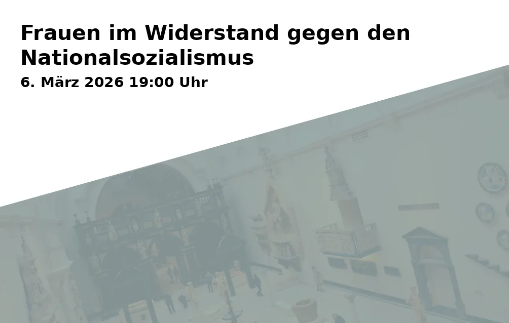 Event: Frauen im Widerstand gegen den Nationalsozialismus