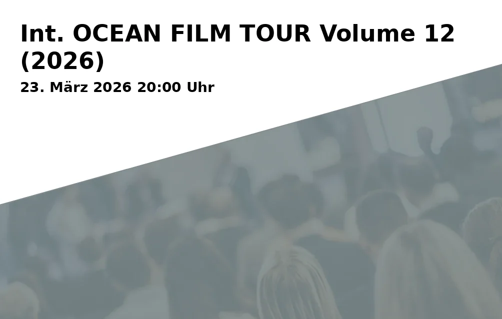 Event: Int. OCEAN FILM TOUR Volume 12 (2026)