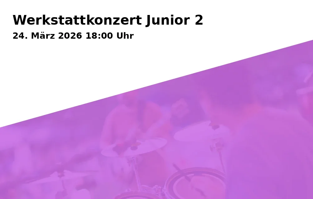 Event: Werkstattkonzert Junior 2