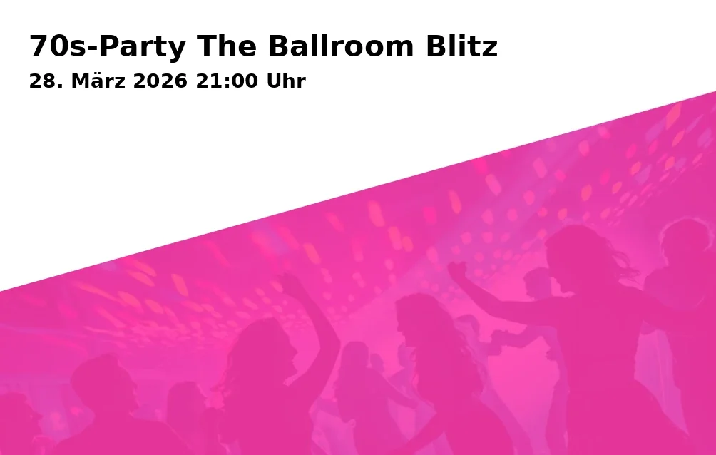 Event: 70s-Party The Ballroom Blitz