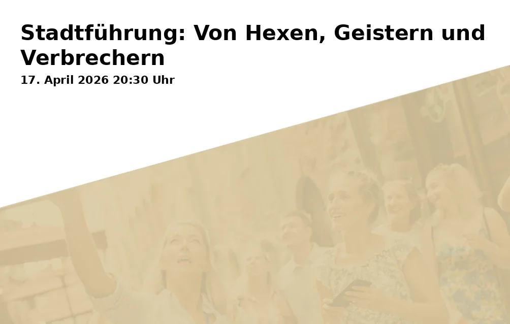 Event: Stadtführung: Von Hexen, Geistern und Verbrechern