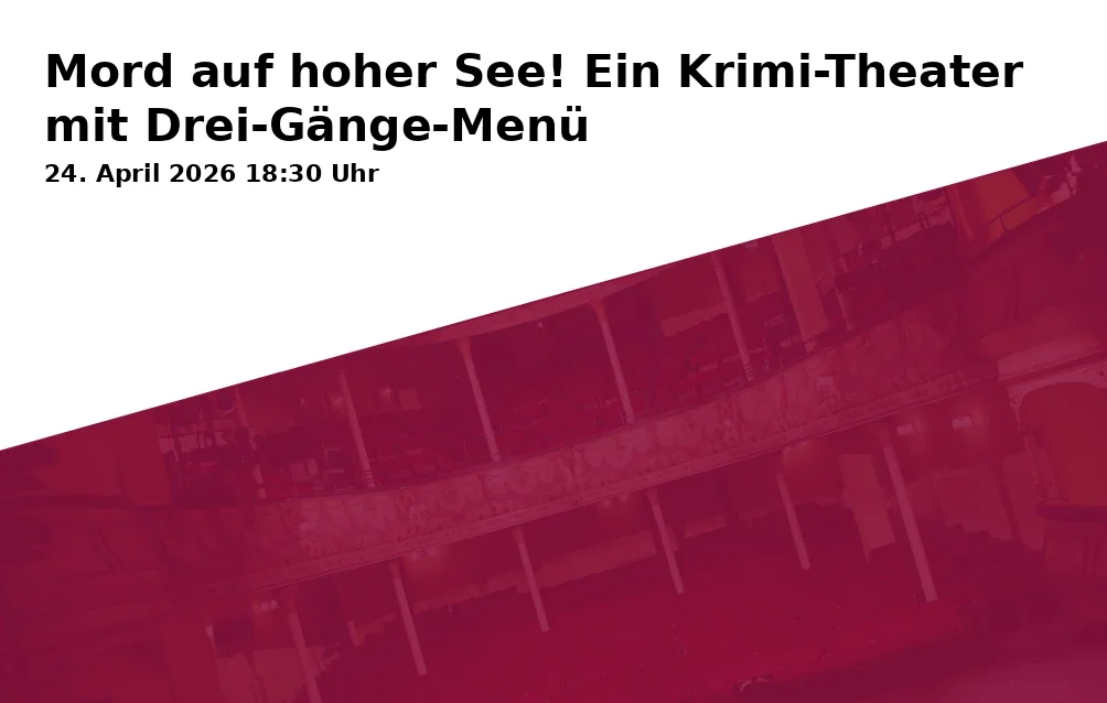 Event: Mord auf hoher See! Ein Krimi-Theater mit Drei-Gänge-Menü
