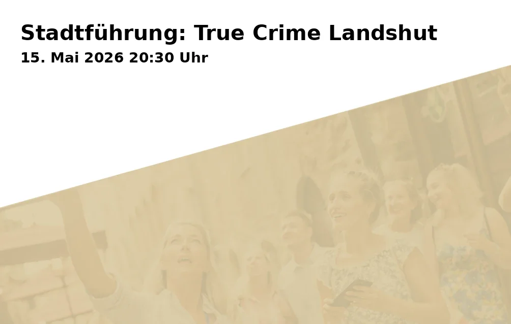 Event: Stadtführung: True Crime Landshut