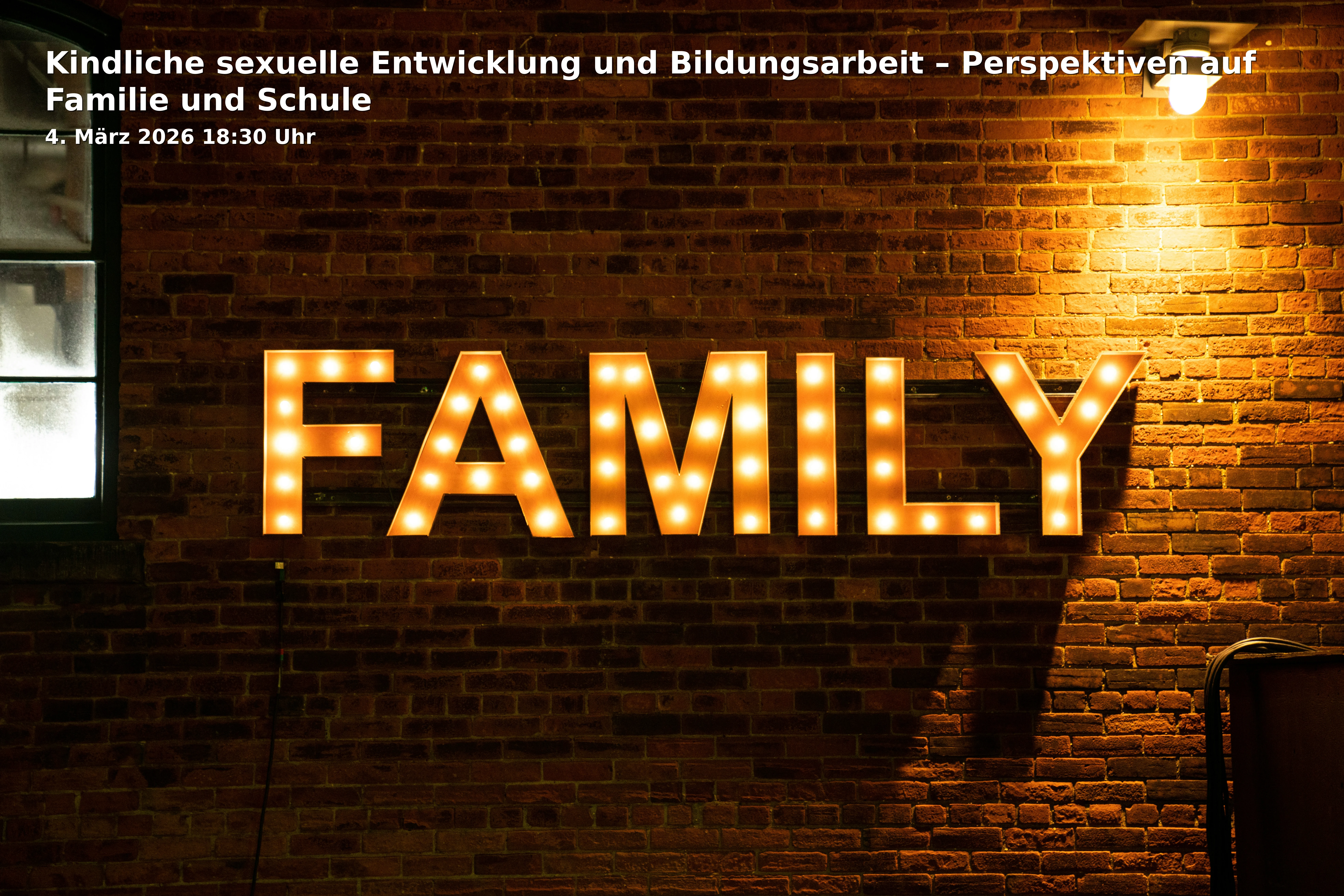 Event: Kindliche sexuelle Entwicklung und Bildungsarbeit – Perspektiven auf Familie und Schule