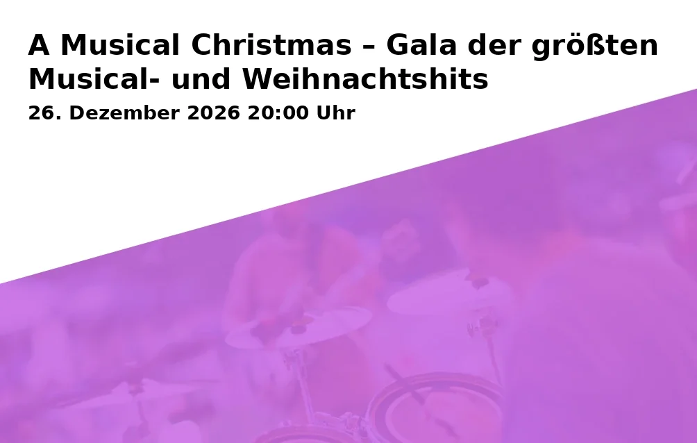 Event: A Musical Christmas – Gala der größten Musical- und Weihnachtshits