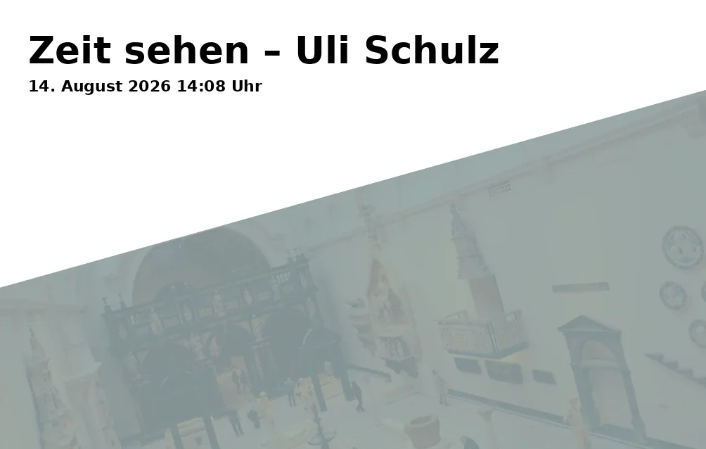 Event: Seeing Time – Uli Schulz