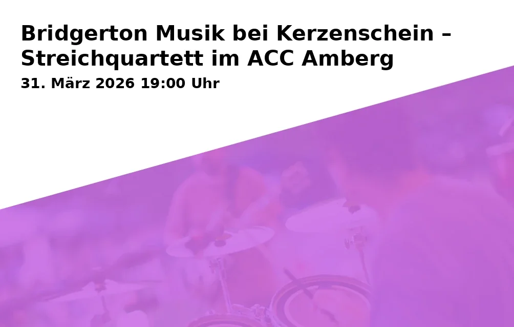 Event: Bridgerton Musik bei Kerzenschein – Streichquartett im ACC Amberg