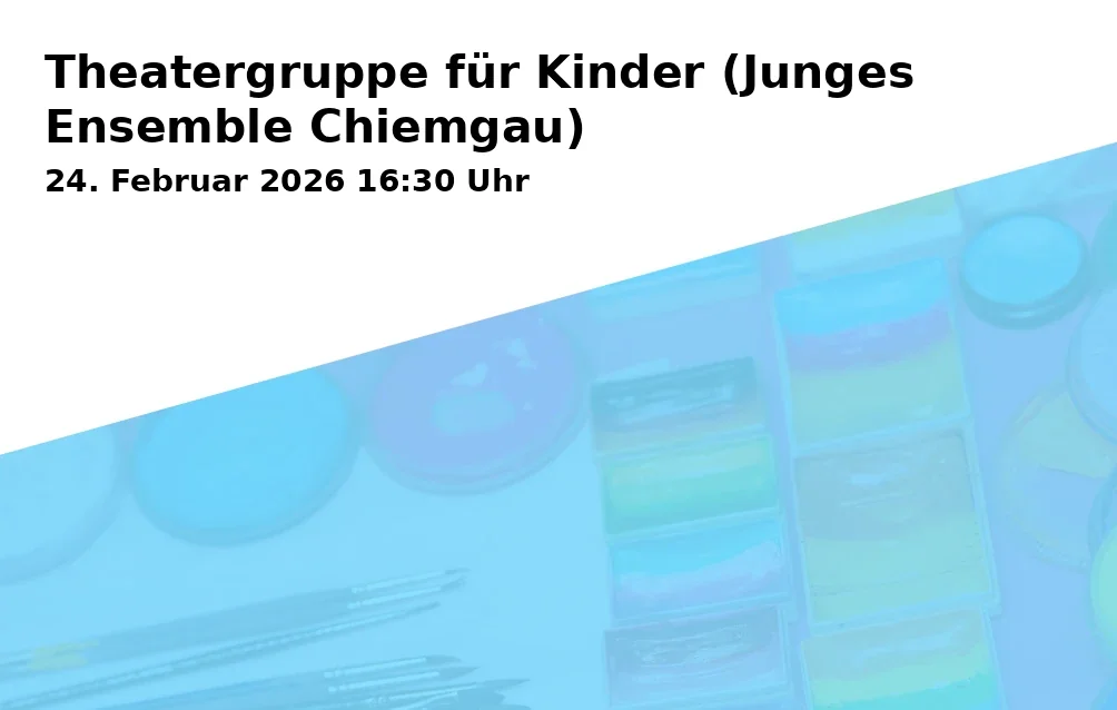 Theatergruppe für Kinder (Junges Ensemble Chiemgau)