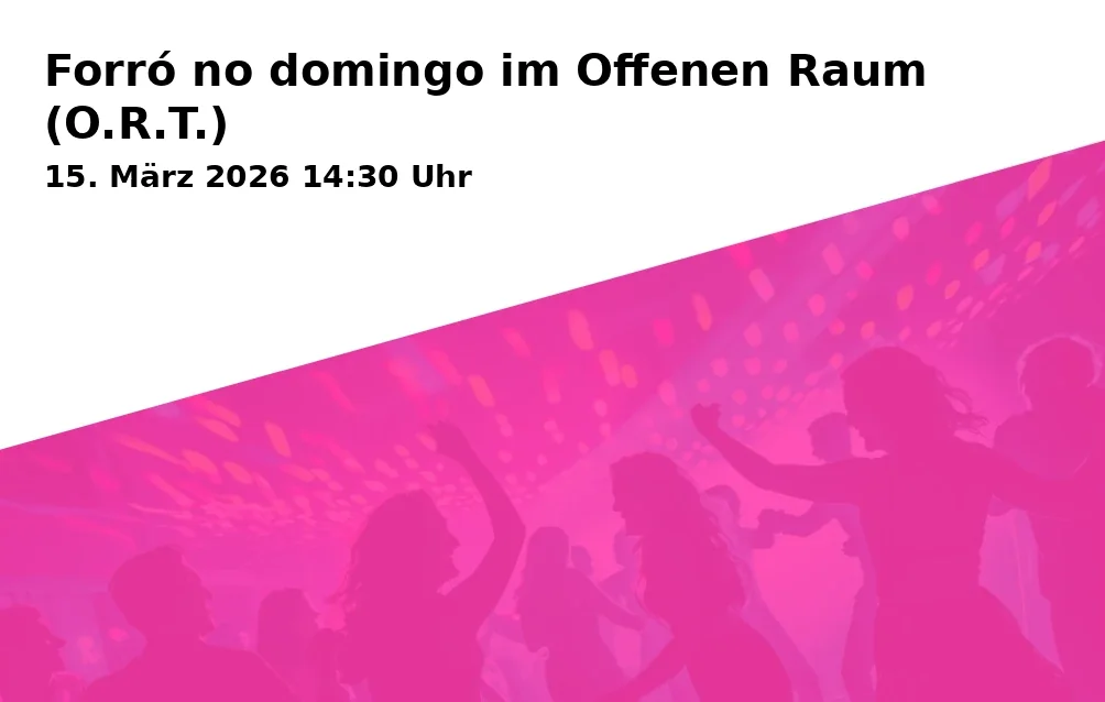 Forró no domingo im Offenen Raum (O.R.T.)