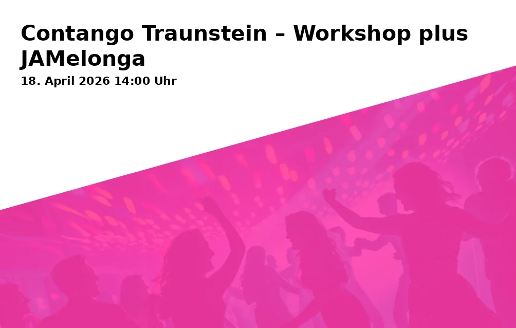 Event: Contango Traunstein – Workshop plus JAMelonga in Montessori-Schule Traunstein, Nußbaumerstr. 32, 83278 Traunstein on 18. April 2026