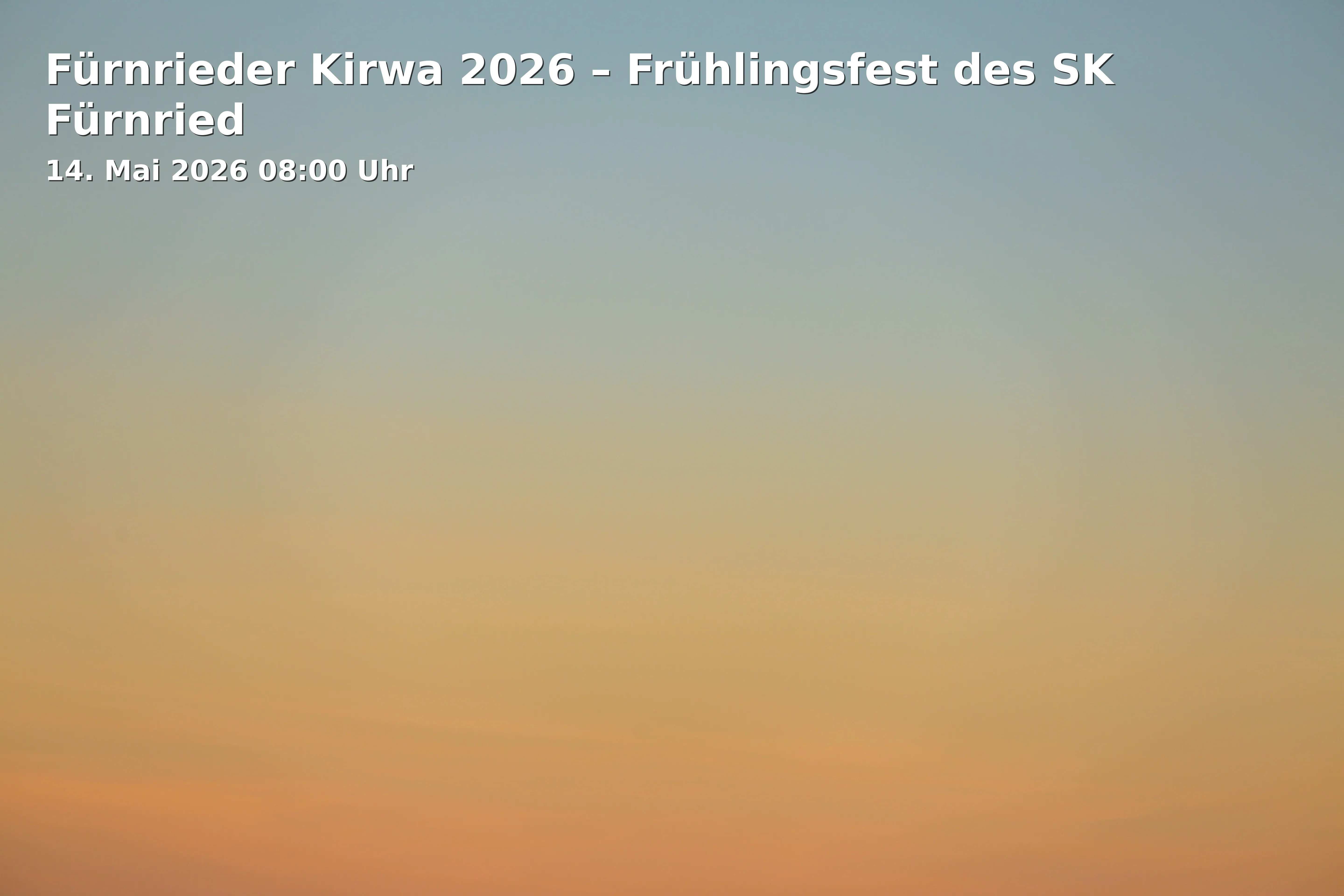 Event: Fürnrieder Kirwa 2026 – Frühlingsfest des SK Fürnried