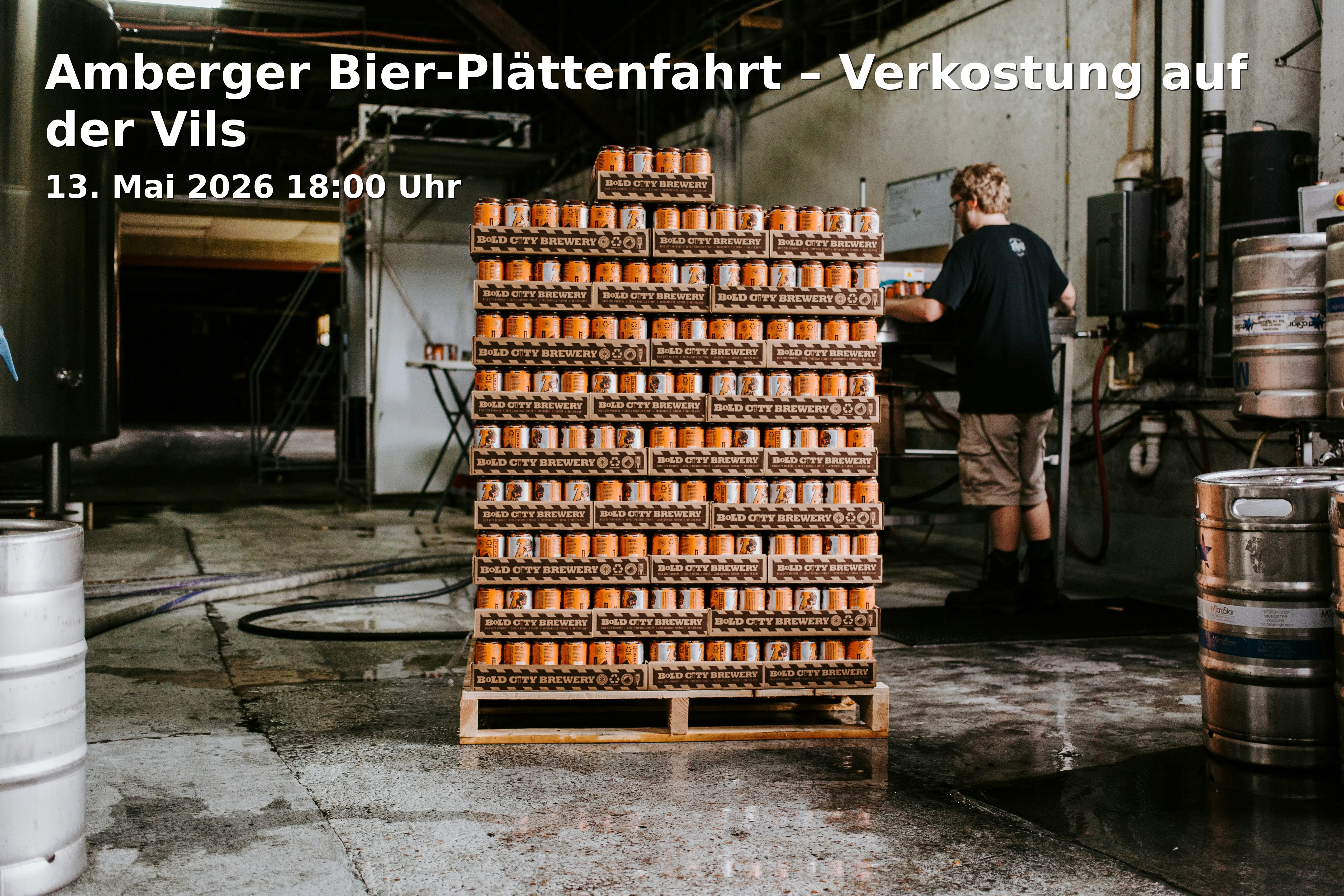 Event: Amberger Bier-Plättenfahrt – Verkostung auf der Vils