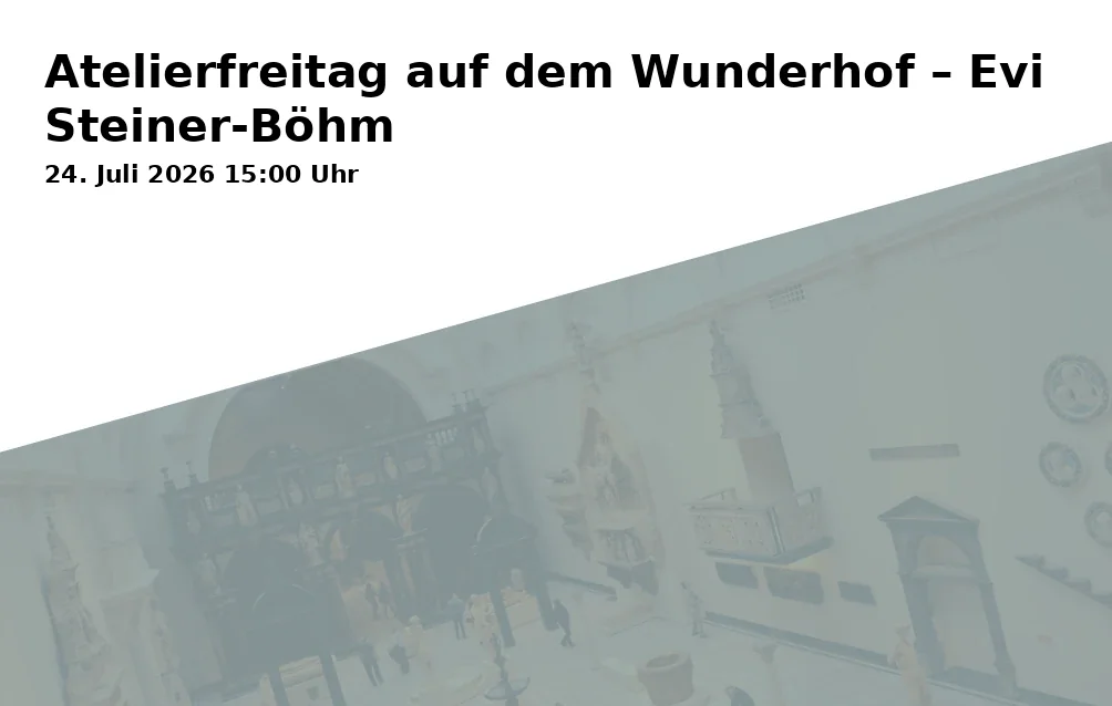 Event: Atelierfreitag auf dem Wunderhof – Evi Steiner-Böhm