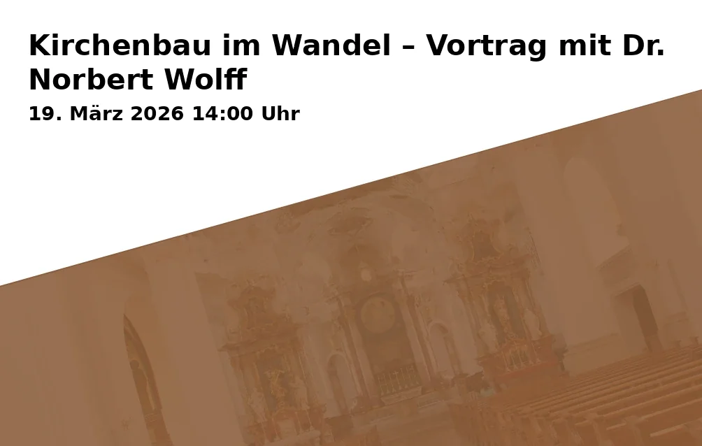 Event: Church Building in Transition – Lecture with Dr. Norbert Wolff in Rathausplatz 1a, 83301 Traunreut on 19. March 2026