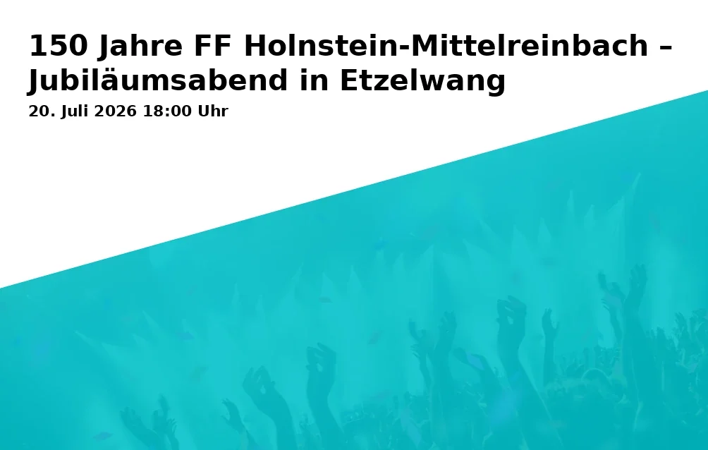 Event: 150 Jahre FF Holnstein-Mittelreinbach – Jubiläumsabend in Etzelwang