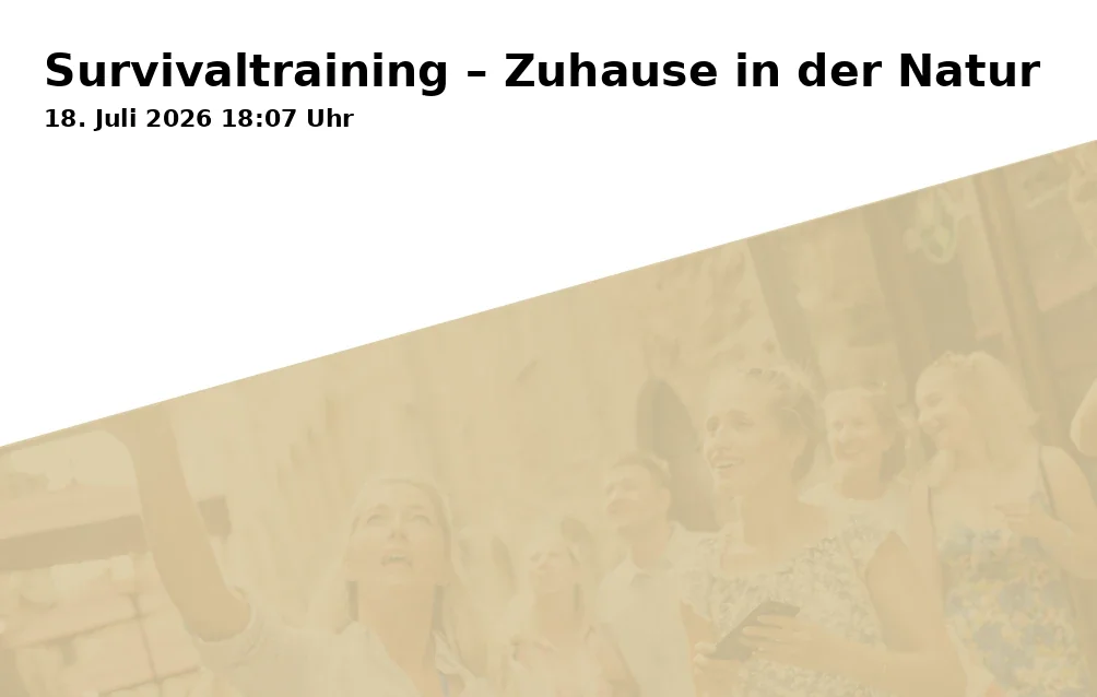 Event: Survivaltraining – Zuhause in der Natur