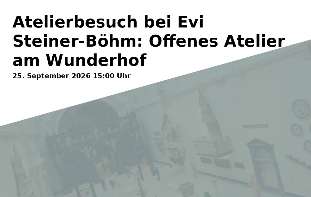 Event: Atelierbesuch bei Evi Steiner-Böhm: Offenes Atelier am Wunderhof