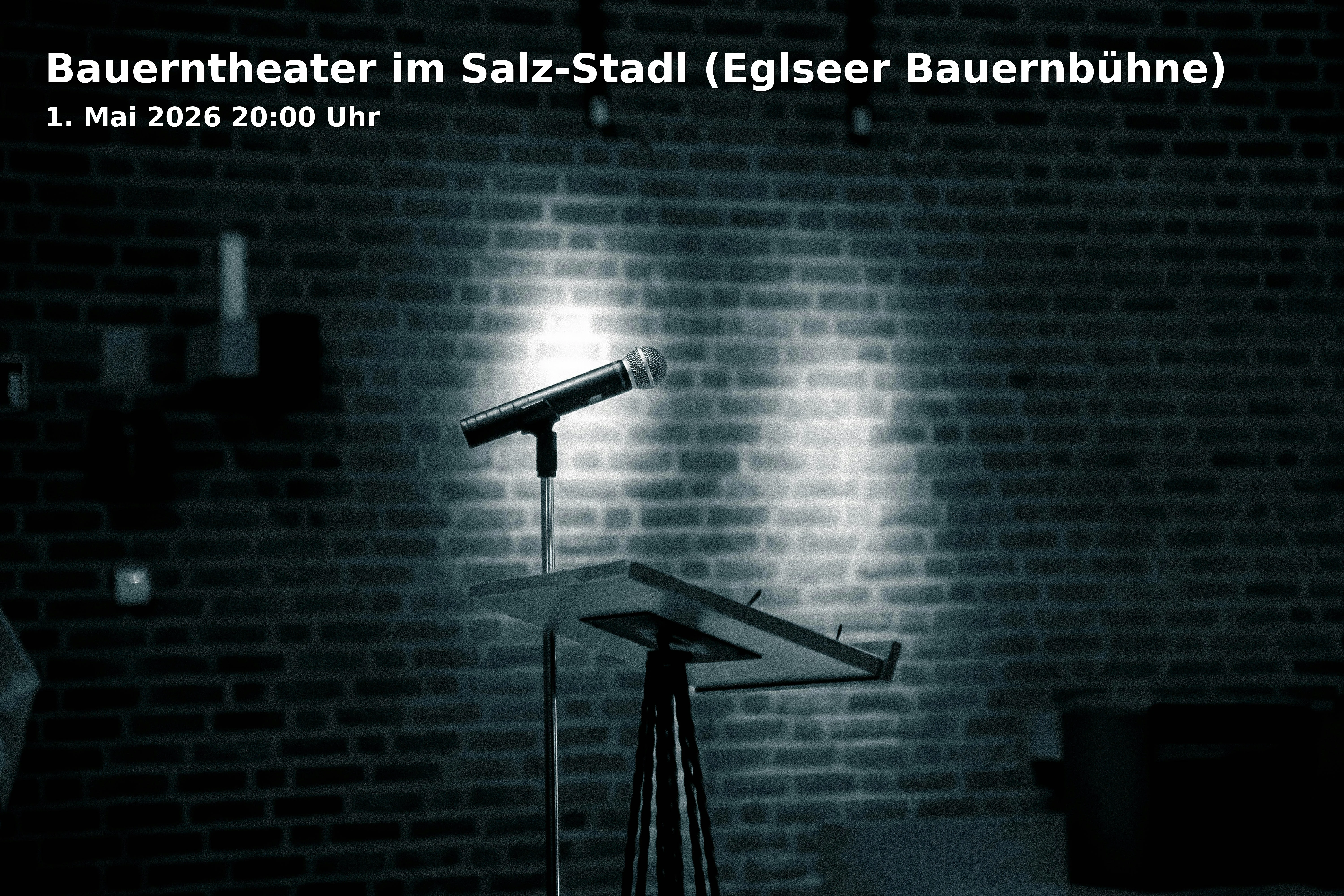 Event: Bauerntheater im Salz-Stadl (Eglseer Bauernbühne)