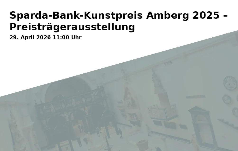 Event: Sparda-Bank-Kunstpreis Amberg 2025 – Preisträgerausstellung