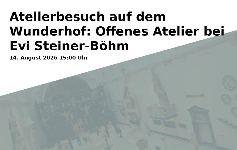 Event: Studio Visit at Wunderhof: Open Studio with Evi Steiner-Böhm