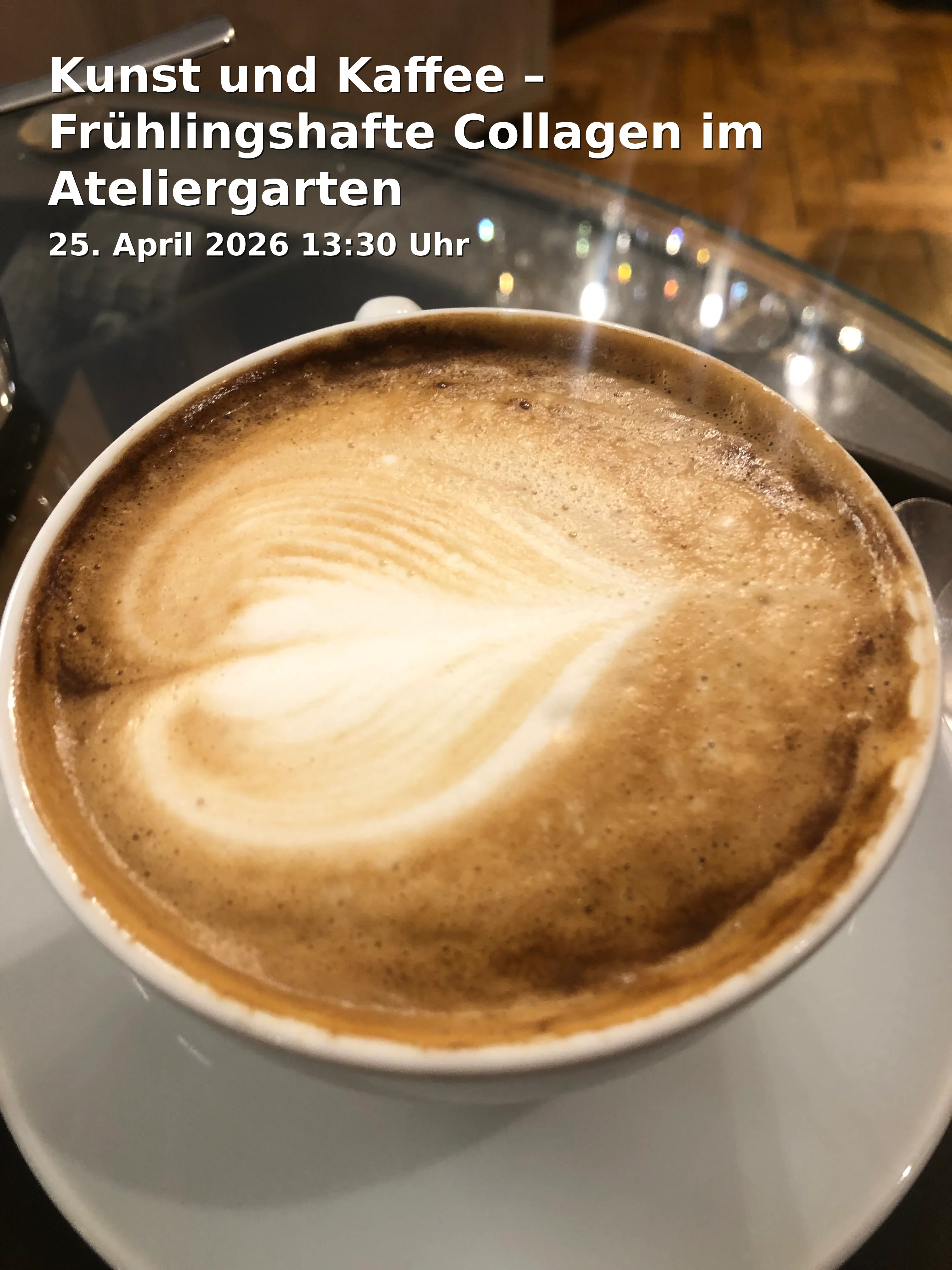 Event: Kunst und Kaffee – Frühlingshafte Collagen im Ateliergarten