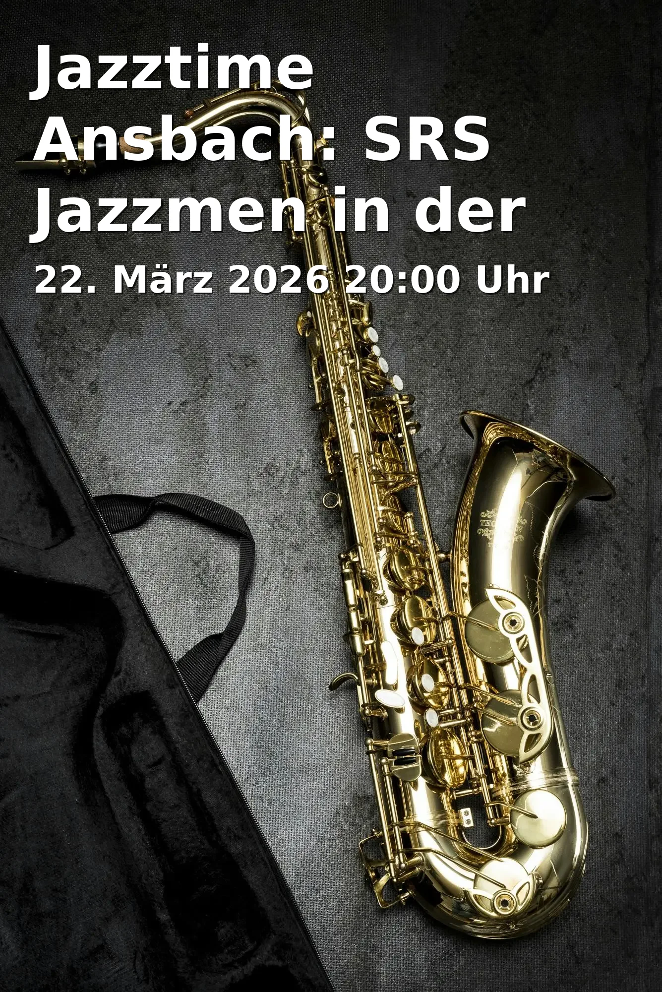 Event: Jazztime Ansbach: SRS Jazzmen in der Orangerie in Orangerie Ansbach, Promenade 33, 91522 Ansbach on 22. März 2026